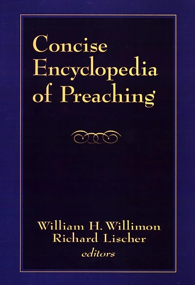 Concise Encyclopedia of Preaching