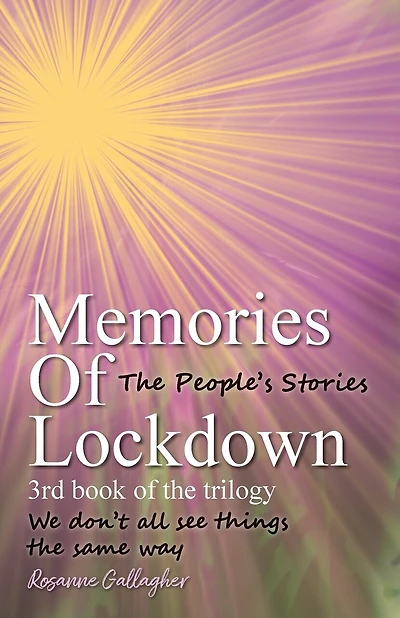 Memories of Lockdown Book 3: The People's Stories