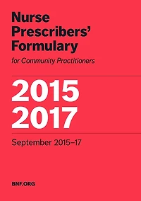 Nurse Prescribers' Formulary 2015-2017: For Community Practitioners