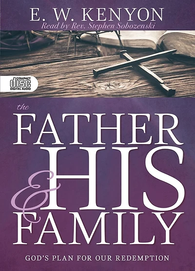 The Father and His Family: God’s Plan for Our Redemption