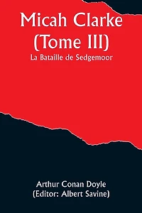 Micah Clarke (Tome III); La Bataille de Sedgemoor