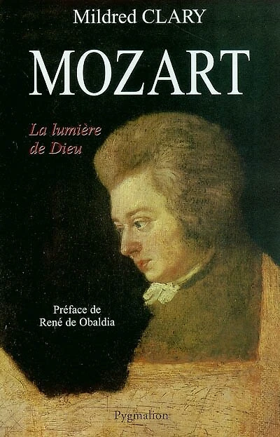 Mozart : la lumière de Dieu: la lumière de Dieu