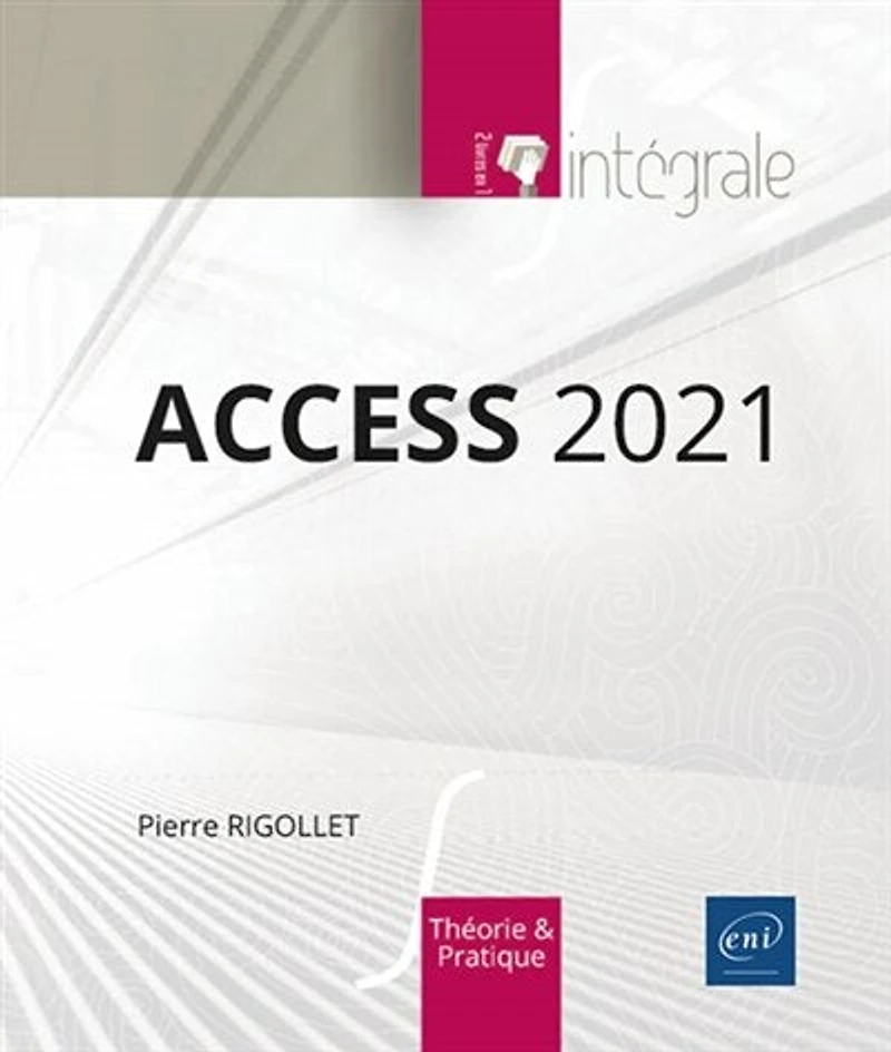 Access 2021: théorie et pratique