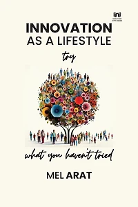 Innovation as a Lifestyle Try what you haven't tried