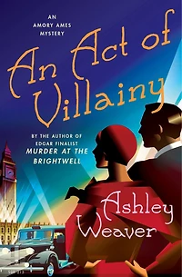 An Act Of Villainy: Amory Ames Mystery