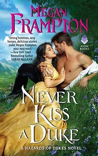 Never Kiss A Duke: Hazards of Dukes Novel