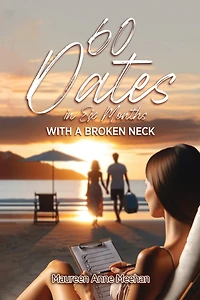 60 Dates in Six Months (with a Broken Neck)