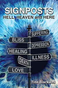 Signposts: Hell, Heaven And Here