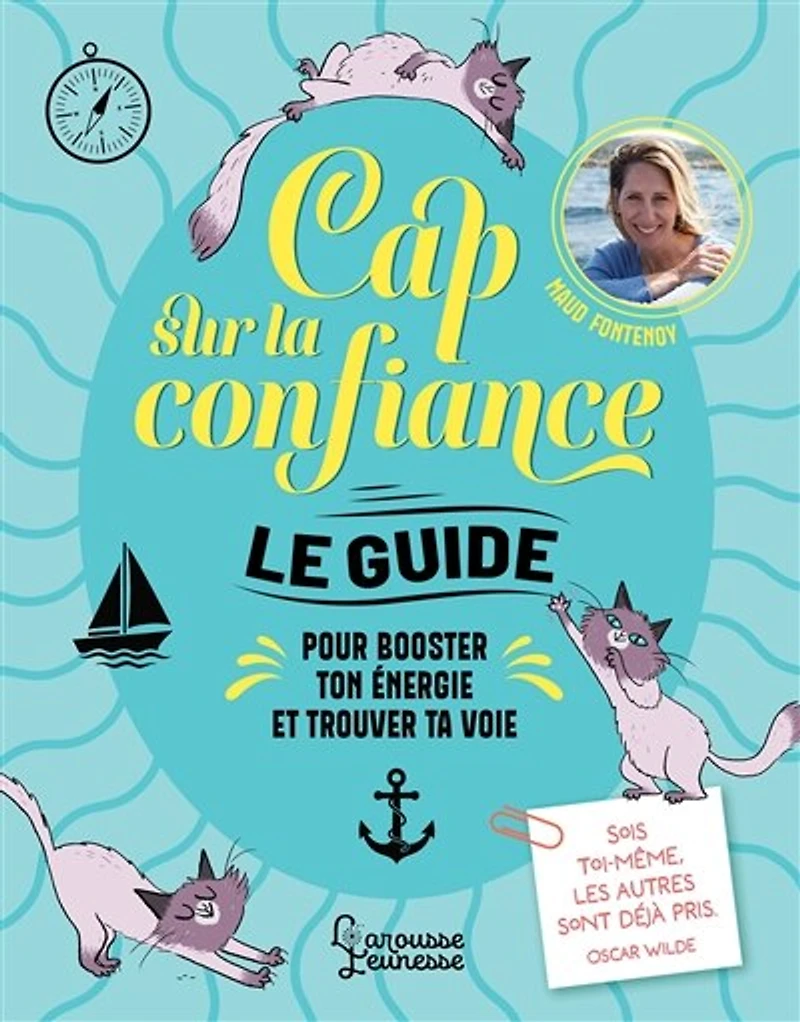 Cap sur la confiance: le guide pour booster ton énergie et trouver ta voie