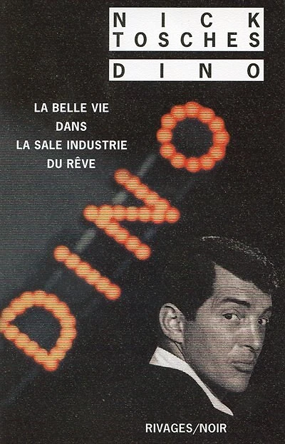 Dino: la belle vie dans sale industrie du rêve