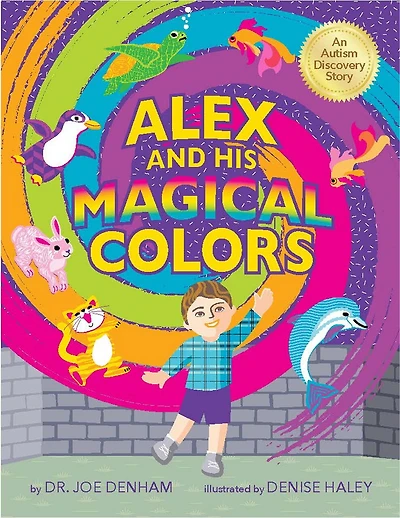 Alex And His Magical Colors: An Autism Discovery Story