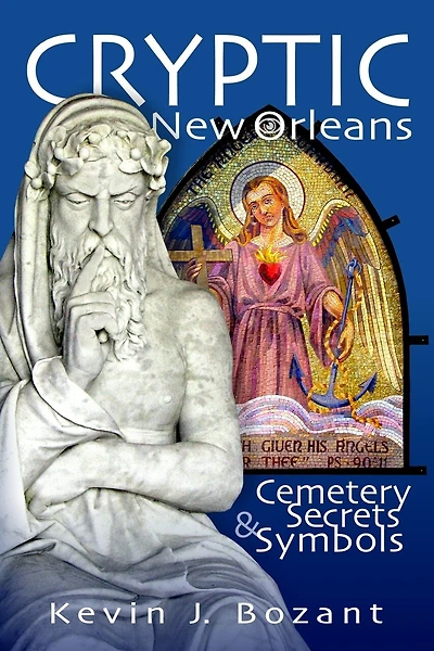 Cryptic New Orleans: Cemetery Secrets and Symbols