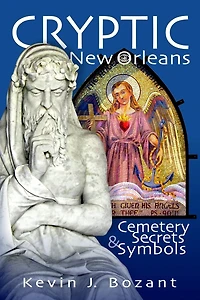 Cryptic New Orleans: Cemetery Secrets and Symbols