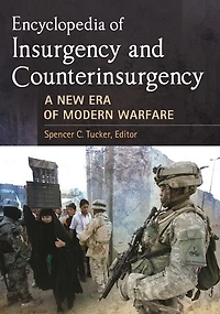 Encyclopedia of Insurgency and Counterinsurgency: A New Era Modern Warfare