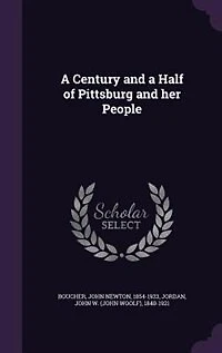 a Century and Half of Pittsburg her People