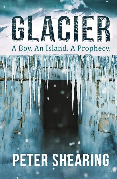 Glacier: A Boy. An Island. A Prophecy.