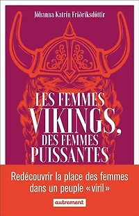 Les femmes vikings, des puissantes