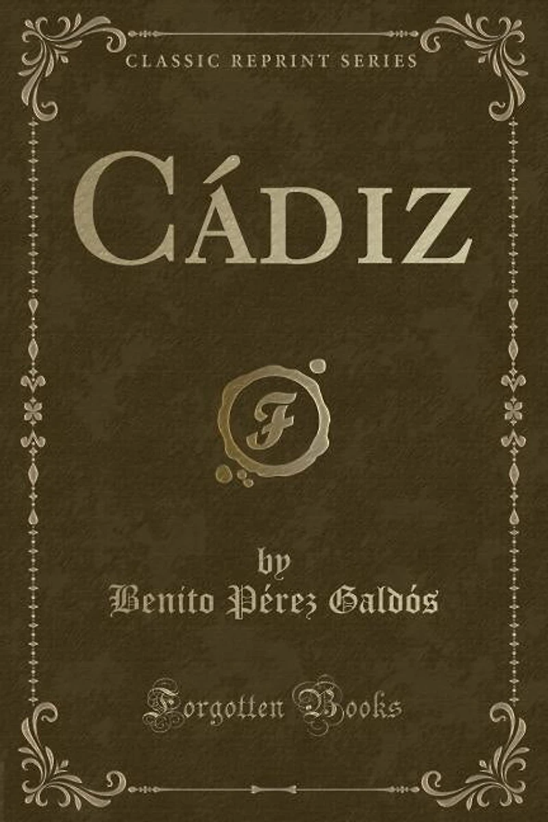 Cádiz (Classic Reprint)