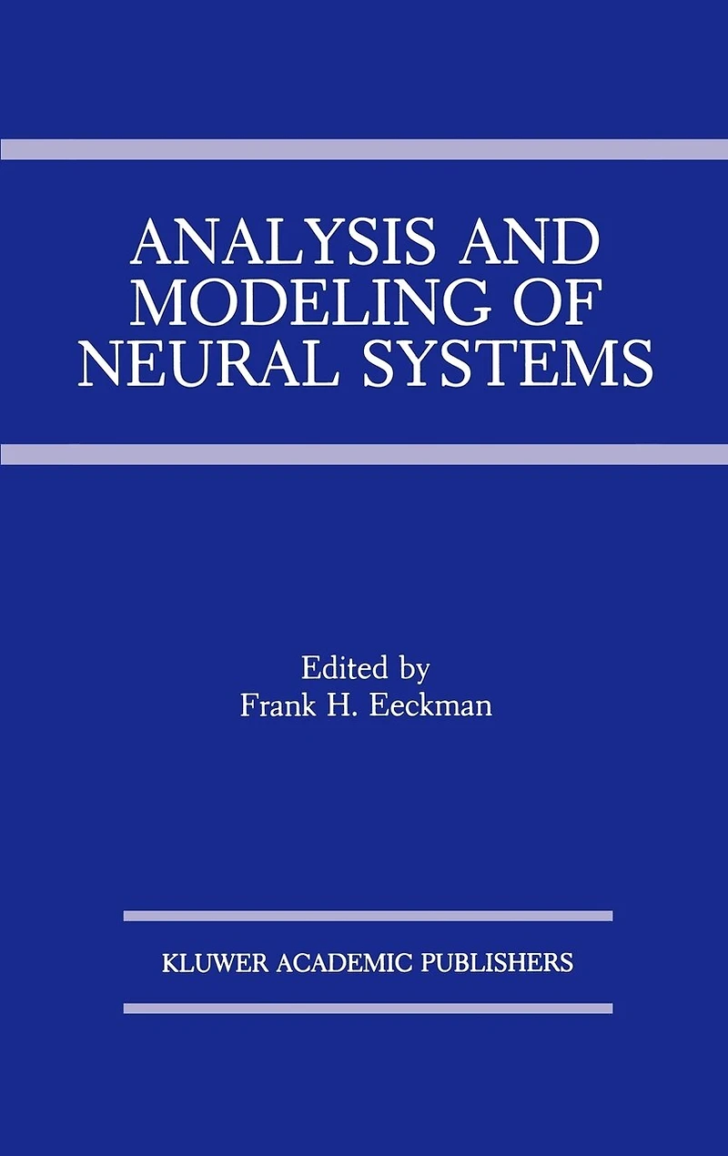Analysis and Modeling of Neural Systems