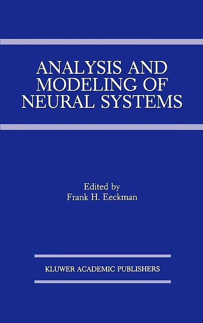 Analysis and Modeling of Neural Systems