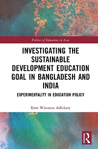 Investigating the Sustainable Development Education Goal Bangladesh and India: Experimentality Policy