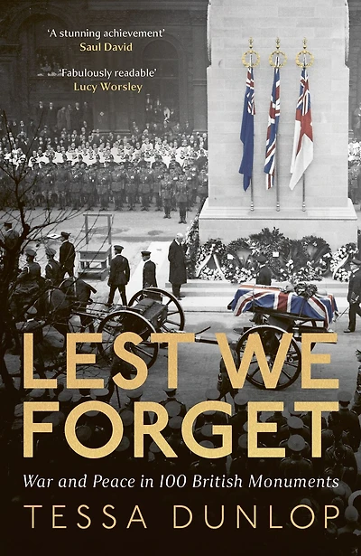 Lest We Forget: War and Peace 100 British Monuments
