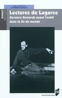 Lectures de Lagarce: Derniers remords avant l'oubli, Juste la fin du monde