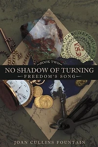 No Shadow of Turning: Freedom's Song