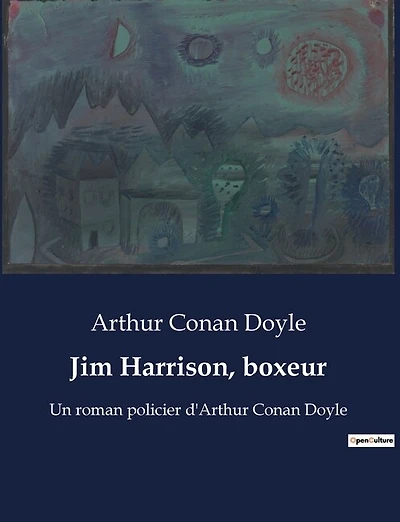 Jim Harrison, boxeur: Une exploration des mystères et des légendes de l'Angleterre géorgienne à travers les yeux de jeunes aventuriers.
