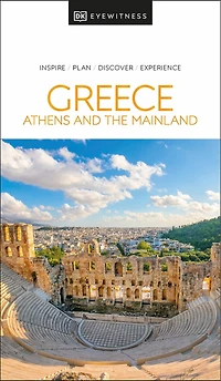 DK Greece, Athens and the Mainland: Must-See Sights. Culture & History. Detailed Maps Tours. Area-by-Area Guide.