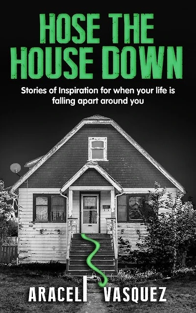 Hose the House Down