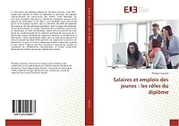 Salaires et emplois des jeunes: les roles du diplOme