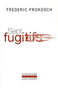 Sept fugitifs