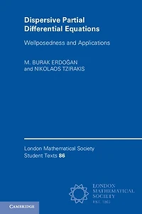 Dispersive Partial Differential Equations: Wellposedness And Applications