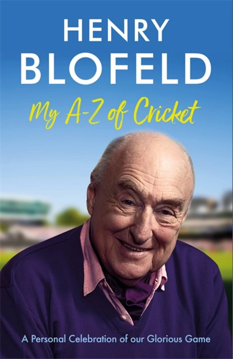 My A-Z of Cricket: A personal celebration our glorious game