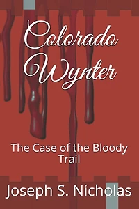 Colorado Wynter: The Case of the Bloody Trail