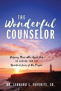The Wonderful Counselor: Helping Those Who Assist God In Caring For The Spiritual Lives Of His People
