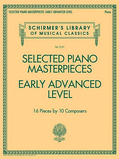 Selected Piano Masterpieces - Early Advanced Schirmer's Library Of Musical Classics: Schirmer's Library Of Musical Classics Volume 2131