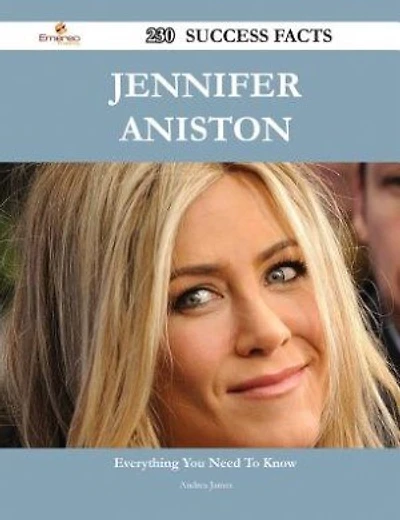 Jennifer Aniston 230 Success Facts - Everything you need to know about Jennifer Aniston