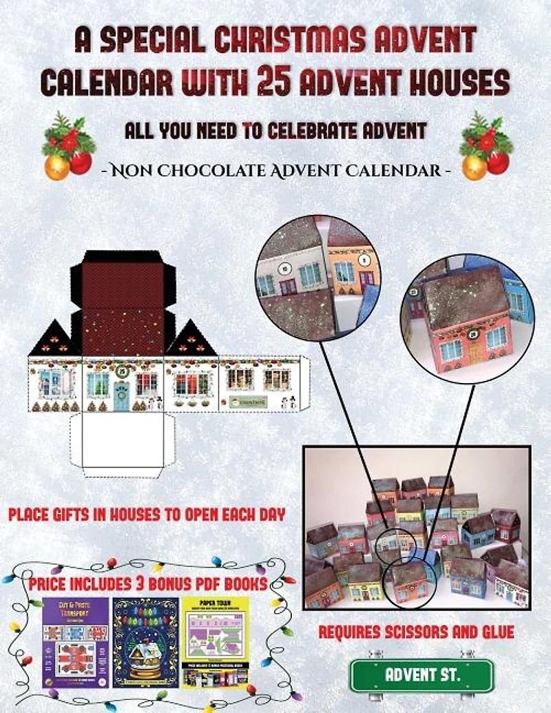 Non Chocolate Advent Calendar (A special Christmas advent calendar with 25 advent houses - All you need to celebrate advent): An alternative special Christmas advent calendar: Celebrate the days of advent using 25 fillable DI