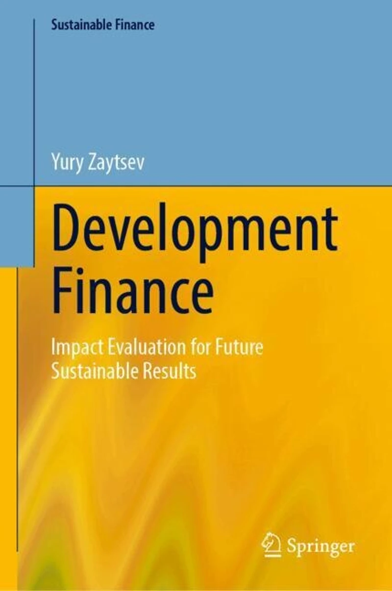 Development Finance: Impact Evaluation for Future Sustainable Results