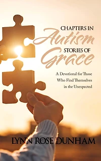 Chapters Autism, Stories of Grace: A Devotional for Those Who Find Themselves the Unexpected