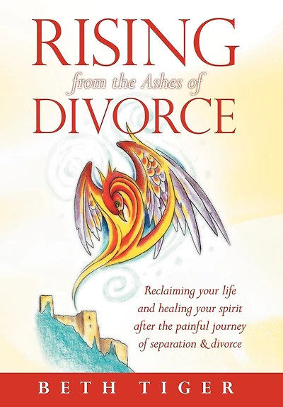 Rising From The Ashes Of Divorce: Book One Flying Solo Series