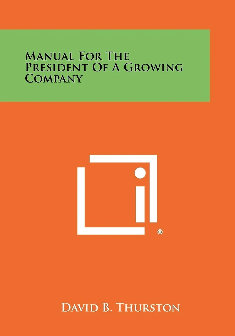 Manual for the President of a Growing Company
