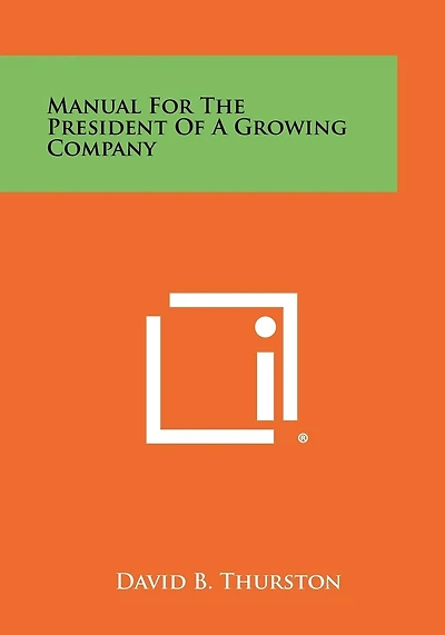 Manual for the President of a Growing Company