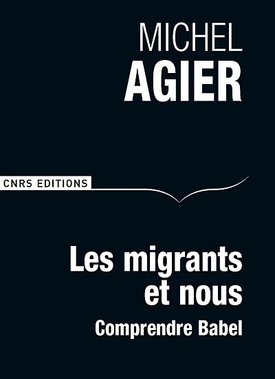 Les migrants et nous: éloge de Babel