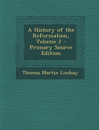 A History of the Reformation, Volume 2 - Primary Source Edition