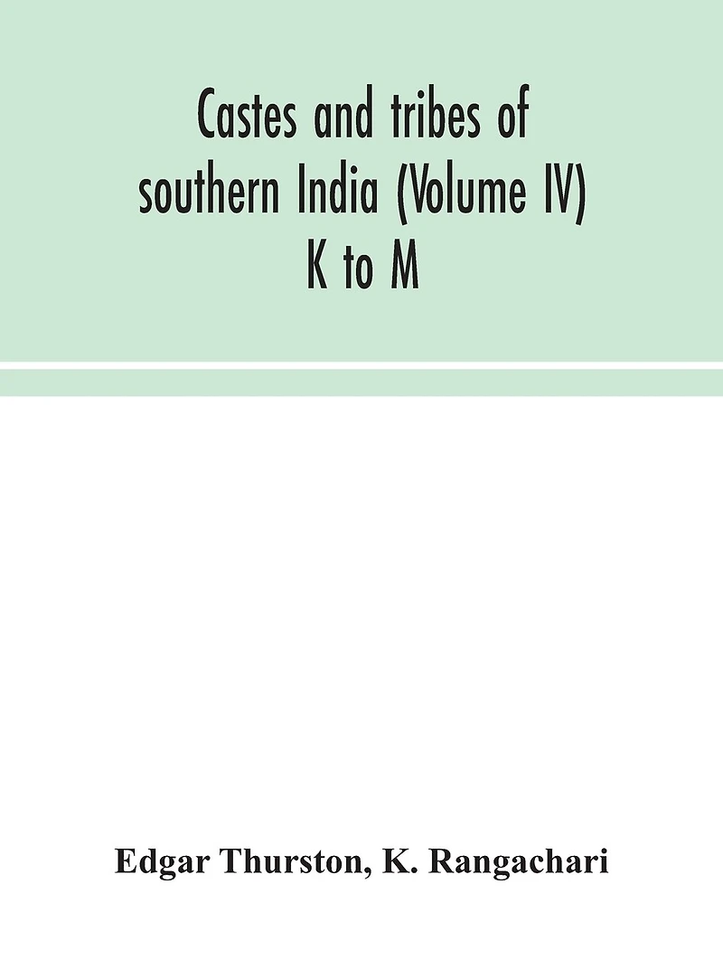 Castes And Tribes Of Southern India (Volume IV) K To M