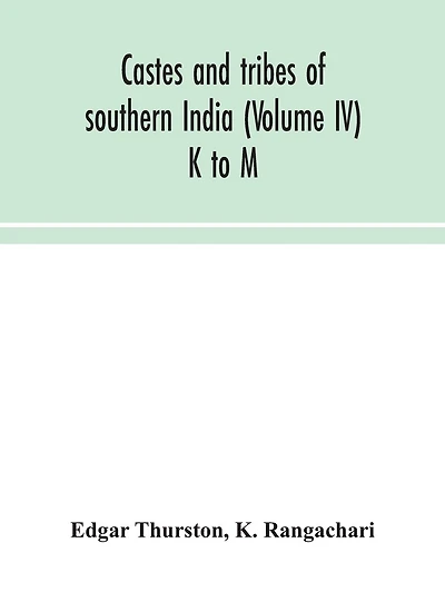 Castes And Tribes Of Southern India (Volume IV) K To M
