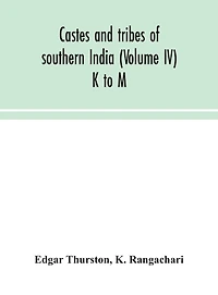 Castes And Tribes Of Southern India (Volume IV) K To M